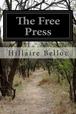 The Free Press by Hillaire Belloc