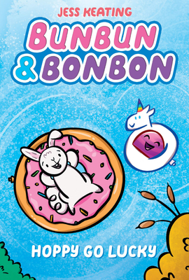 Hoppy Go Lucky: A Graphic Novel (Bunbun & Bonbon #2), Volume 2 by Jess Keating