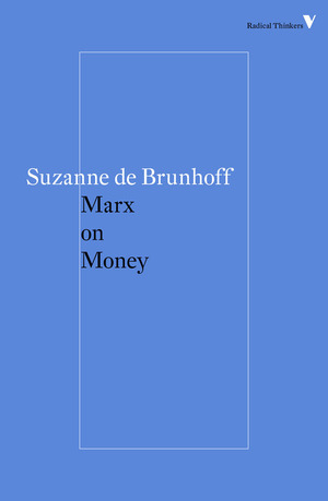 Marx on Money by Suzanne de Brunhoff