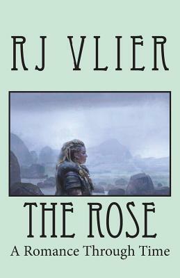 The Rose by R. J. Vlier
