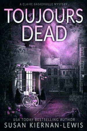 Toujours Dead by Susan Kiernan-Lewis