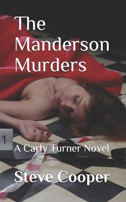 The Manderson Murders: A Carly Turner Novel by Steve Cooper