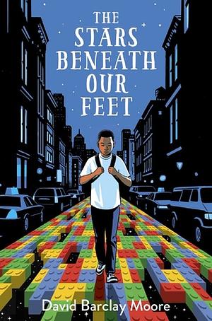 The Stars Beneath Our Feet by David Barclay Moore