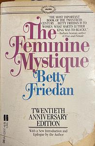 The Feminine Mystique by Betty Friedan