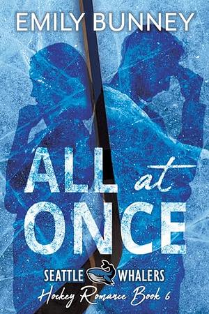 All at Once by Emily Bunney