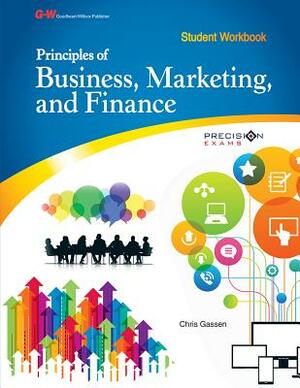 Principles of Business, Marketing, and Finance by Chris Gassen