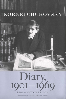 Diary, 1901-1969 by Kornei Chukovsky