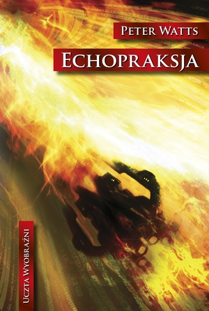 Echopraksja by Peter Watts