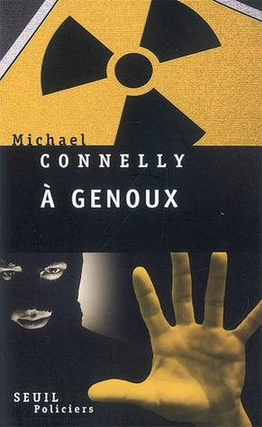 À genoux by Robert Pépin, Michael Connelly