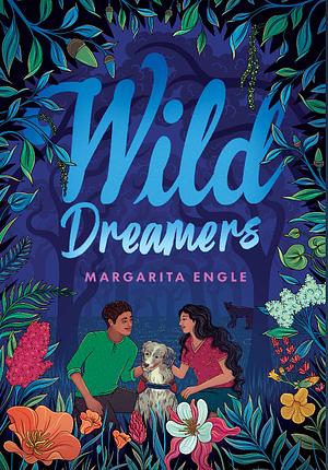 Wild Dreamers by Margarita Engle