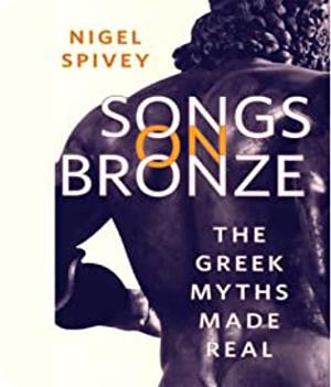 Songs on Bronze by Nigel Spivey