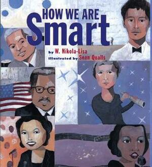 How We Are Smart by W. Nikola-Lisa