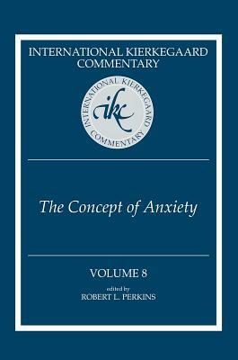 International Kierkegaard Commentary Volume 8: The Concept of Anxiety by 