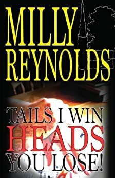 Tails I Win, Heads You Lose! by Milly Reynolds