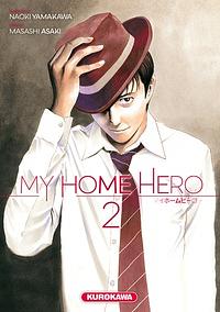 My Home Hero - tome 02 by Naoki Yamakawa