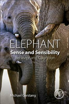 Elephant Sense and Sensibility by Michael Garstang