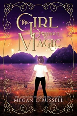 The Girl Without Magic by Megan O'Russell