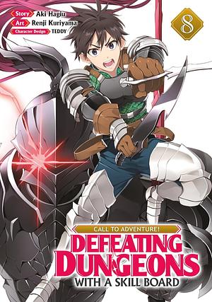 CALL TO ADVENTURE! Defeating Dungeons with a Skill Board (Manga) Vol. 8 by Aki Hagiu, Renji Kuriyama