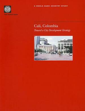 Cali, Colombia: Toward a City Development Strategy by World Bank