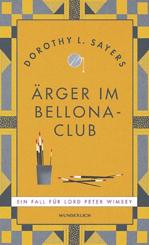 Ärger im Bellona-Club: Ein Fall für Lord Peter Wimsey by Dorothy L. Sayers