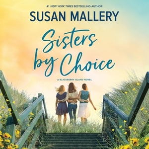 Sisters by Choice by Susan Mallery