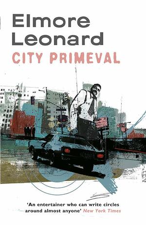 City Primeval by Elmore Leonard