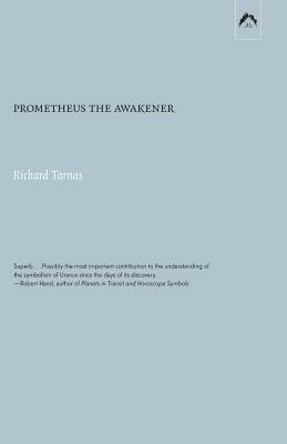 Prometheus the Awakener by Richard Tarnas