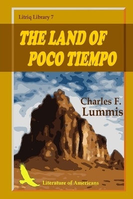 The Land of Poco Tiempo by Charles F. Lummis