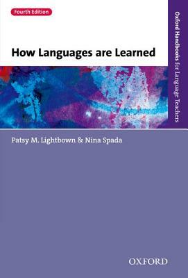 How Languages Are Learned 4e by Patsy Lightbown, Nina Spada