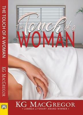 The Touch of a Woman by Kg MacGregor