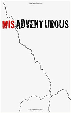 Misadventurous by S.A. Tawks