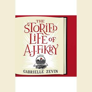 The Storied Life of A.J. Fikry by Gabrielle Zevin