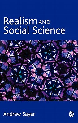 Realism and Social Science by Andrew Sayer