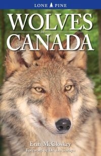 Wolves in Canada by Erin McCloskey, Lu Carbyn