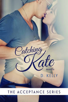 Catching Kate by D. Kelly