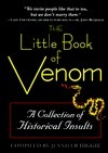 The Little Book of Venom: A Collection of Historical Insults by Jennifer Higgie