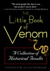 The Little Book of Venom: A Collection of Historical Insults by Jennifer Higgie