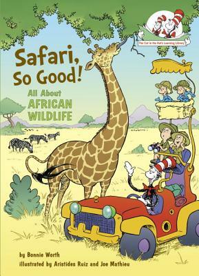 Safari, So Good!: All about African Wildlife by Bonnie Worth