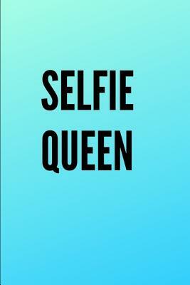 Selfie Queen by N. Leddy