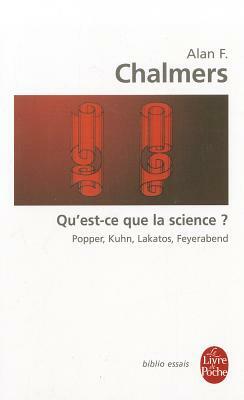Qu Est-Ce Que La Science by A. F. Chalmers