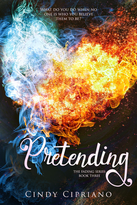 Pretending by Cindy Cipriano