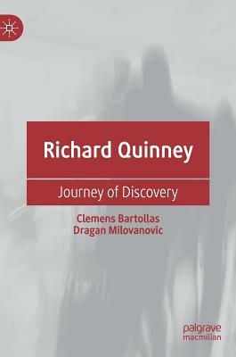 Richard Quinney: Journey of Discovery by Dragan Milovanovic, Clemens Bartollas
