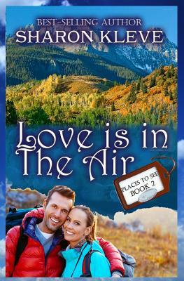 Love is in the Air by Sharon Kleve