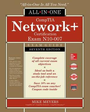 Comptia Network+ All-In-One Exam Guide by Mike Meyers