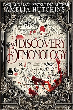 A Discovery of Demonology by Amelia Hutchins