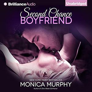 Second Chance Boyfriend by Monica Murphy