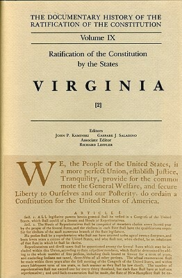 The Documentary History of the Ratification of the Constitution, Volume IX: Ratification of the Constitution by the States: Virginia, No. 2 by 