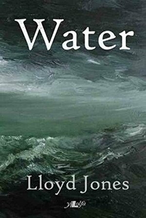 Water by Lloyd Jones