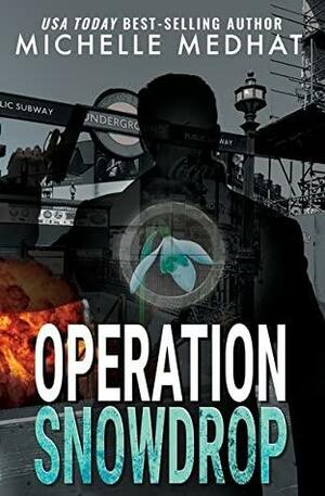 Operation Snowdrop by Michelle Medhat