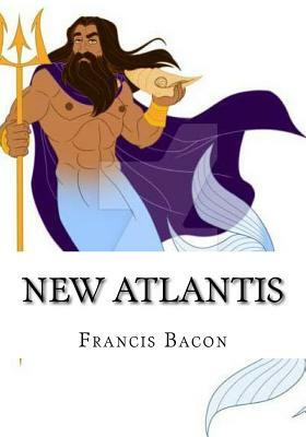 New Atlantis by Sir Francis Bacon